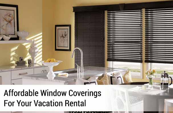 Affordable Window Coverings For Your Vacation Rental